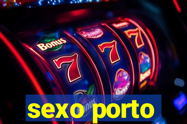 sexo porto